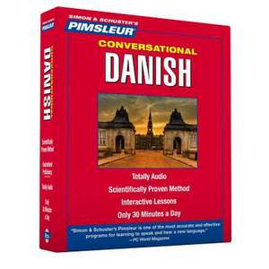 Pimsleur Danish Conversational Course - Level 1 Lessons 1-16: Learn to Speak and Understand Danish with Pimsleur Language Programs de Pimsleur