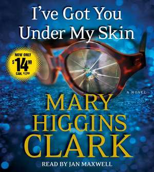 I've Got You Under My Skin de Mary Higgins Clark