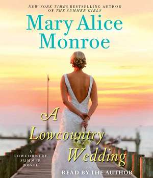 A Lowcountry Wedding de Mary Alice Monroe