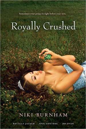 Royally Crushed: Royally Jacked, Spin Control, Do-Over de Niki Burnham