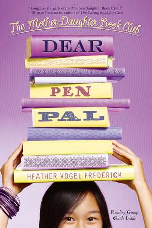 Dear Pen Pal de Heather Vogel Frederick