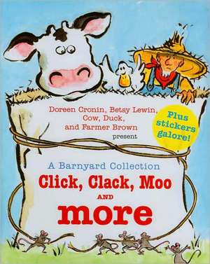 A Barnyard Collection: Click, Clack, Moo and More de Doreen Cronin