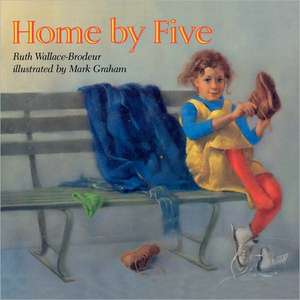 Home by Five: A Halloween Nursery Rhyme de Ruth Wallace-Brodeur