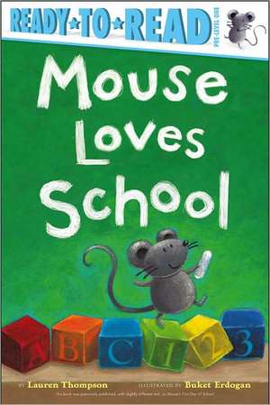 Mouse Loves School de Lauren Thompson