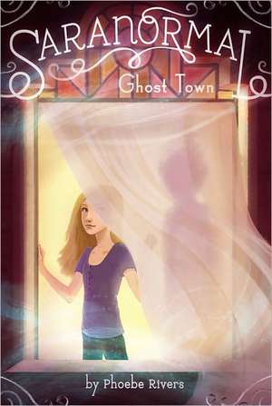 Ghost Town de Phoebe Rivers