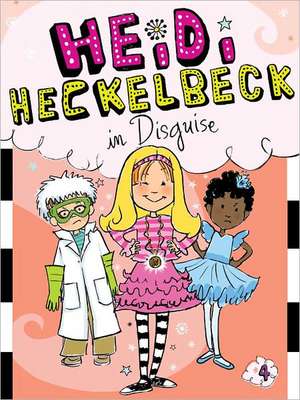 Heidi Heckelbeck in Disguise de Wanda Coven