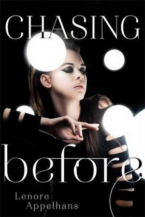 Chasing Before de Lenore Appelhans