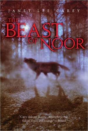 The Beast of Noor de Janet Lee Carey