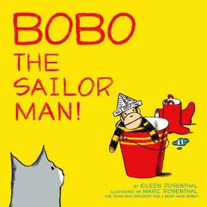 Bobo the Sailor Man! de Eileen Rosenthal