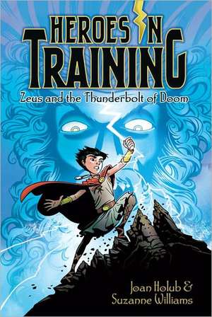 Zeus and the Thunderbolt of Doom de Joan Holub