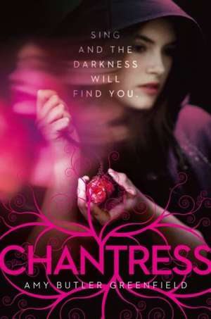 Chantress de Amy Butler Greenfield