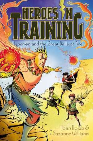 Hyperion and the Great Balls of Fire de Joan Holub