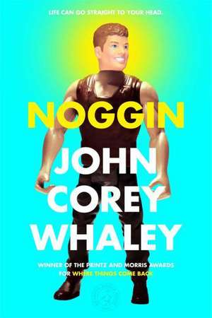 Noggin de John Corey Whaley