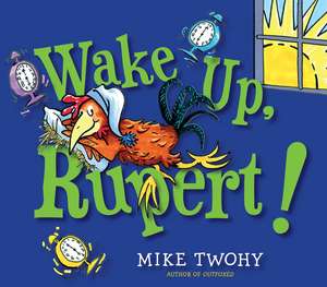 Wake Up, Rupert! de Mike Twohy