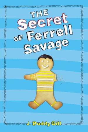 The Secret of Ferrell Savage de J. Duddy Gill