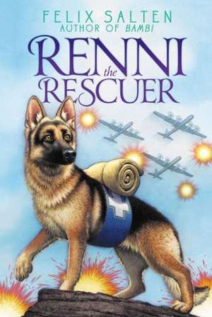 Renni the Rescuer: A Dog of the Battlefield de Felix Salten