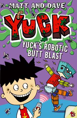 Yuck's Robotic Butt Blast and Yuck's Wild Weekend de Matt and Dave