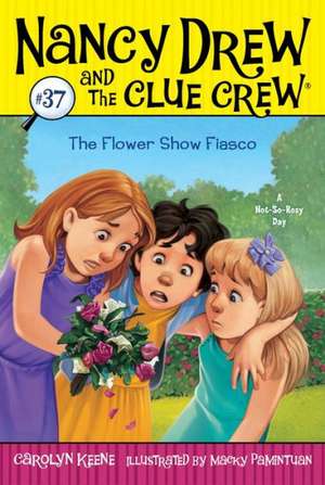 The Flower Show Fiasco de Carolyn Keene