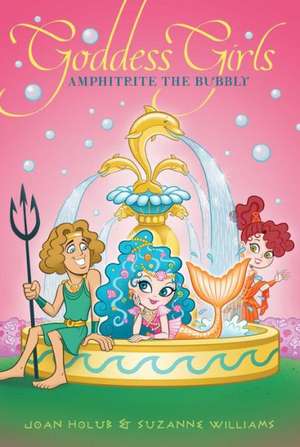 Amphitrite the Bubbly de Joan Holub