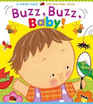 Buzz, Buzz, Baby! de Karen Katz