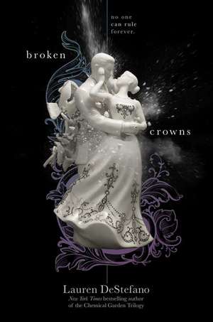 Broken Crowns de Lauren Destefano