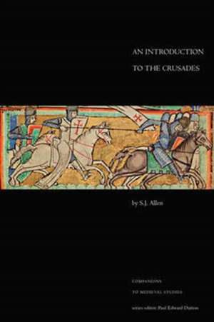 An Introduction to the Crusades de S. J. Allen