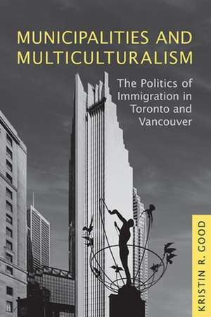 Municipalities and Multiculturalism de Kristin Good