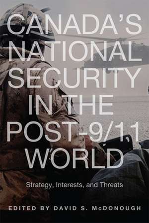 Canada's National Security in the Post-9/11 World de David McDonough