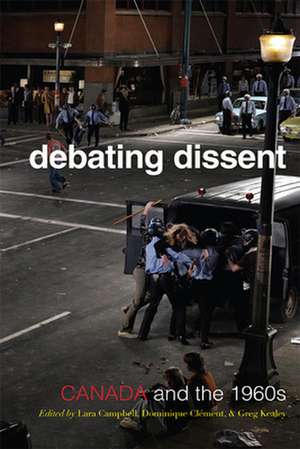 Debating Dissent de Lara A. Campbell