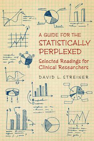 Guide to the Statistically Perplexed de David L Streiner