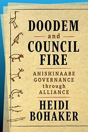 Doodem and Council Fire de Heidi Bohaker