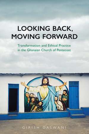 Looking Back, Moving Forward de Girish Daswani