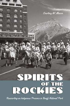 Spirits of the Rockies de Courtney W. Mason