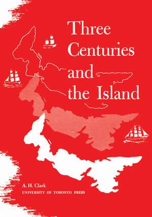 Three Centuries and the Island de Andrew Hill Clark