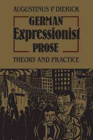 German Expressionist Prose de Dierick, Augustinus P.