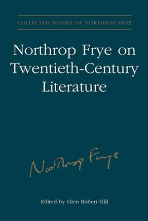 Northrop Frye on Twentieth-century Literature