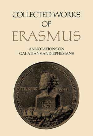 Annotations on Galatians and Ephesians de Desiderius Erasmus