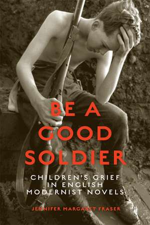 Be a Good Soldier de Jennifer Fraser