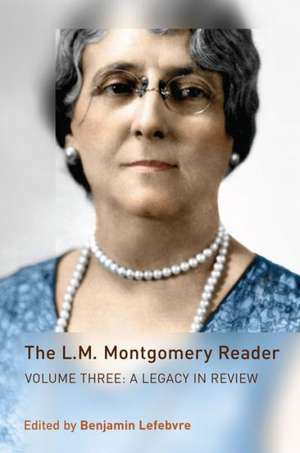 The L.M. Montgomery Reader de Benjamin Lefebvre