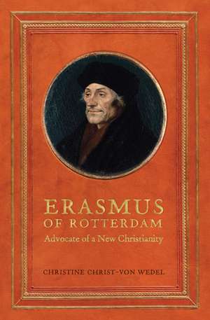 Erasmus of Rotterdam de Christine Christ-von-Wedel