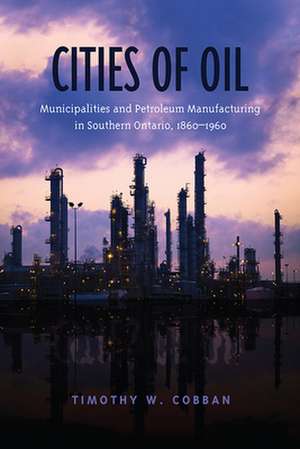 Cities of Oil de Timothy Cobban