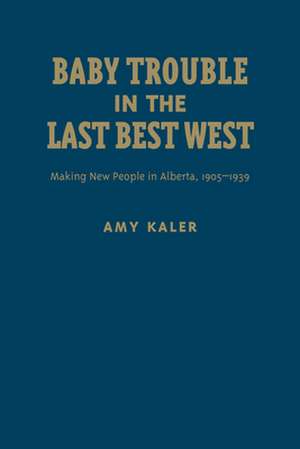 BABY TROUBLE IN THE LAST BEST de Amy Kaler