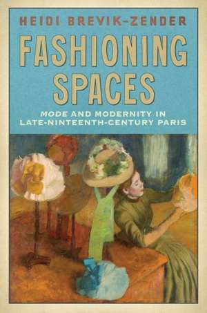 Fashioning Spaces de Heidi Brevik-Zender