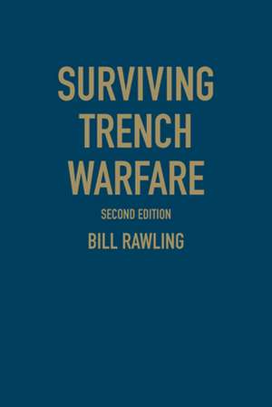 Surviving Trench Warfare de Bill Rawling