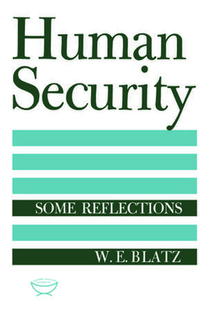 Human Security: Some Reflections de W. E. Blatz