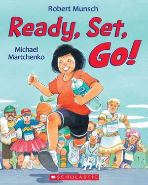 Ready, Set, Go! de Robert Munsch