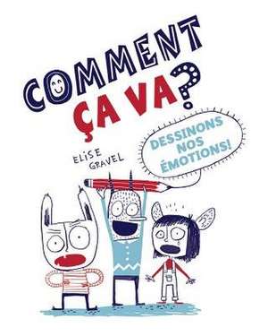 Comment Ca Va? de Elise Gravel