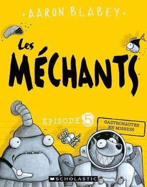 Les Mechants de Aaron Blabey