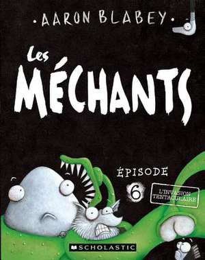 Les Mechants de Aaron Blabey