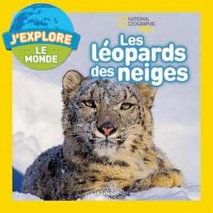 J'Explore Le Monde: Les L?opards Des Neiges de Jill Esbaum